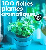 100 Fiches Plantes Aromatiques Livre d'Occasion
