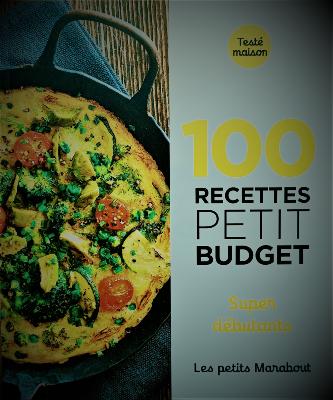 100 Recettes Petit Budget pour Débutants