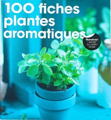 100 Fiches Plantes Aromatiques Livre d'Occasion