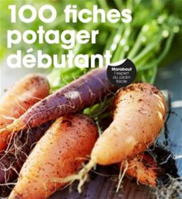 100 Fiches Potager pour les Débutants